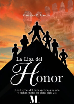 Libro La liga del honor <span> Mauricio R. Ganoza </span> - KusiBooks