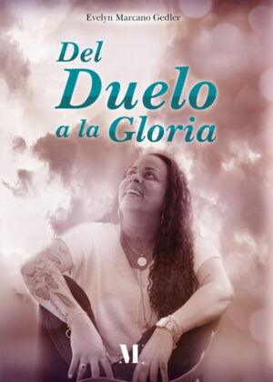 Libro Del duelo a la Gloria <span> Evelyn  Marcano Gedler </span> - KusiBooks