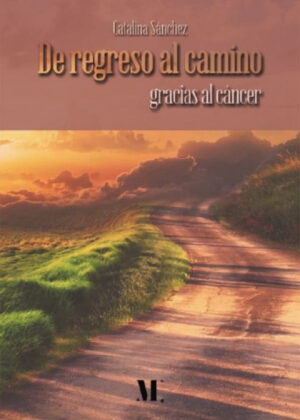 Libro De Regreso al Camino. <span> Catalina  Sánchez </span> - KusiBooks