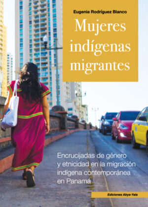 Libro Mujeres indígenas migrantes <span> Eugenia Rodríguez Blanco </span> - KusiBooks