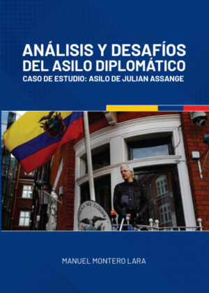 Libro Análisis y desafíos del asilo diplomático. <span> Manuel Enrique Montero Lara </span> - KusiBooks