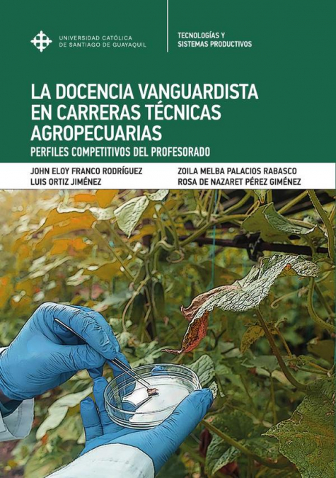 La Docencia Vanguardia En Carreras Técnicas Agropecuarias 1 Libro La Docencia Vanguardia En Carreras Técnicas Agropecuarias - KusiBooks
