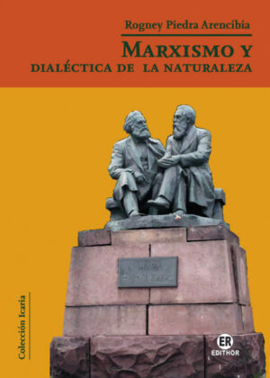 Libro Marxismo y dialéctica de la naturaleza <span> Rogney Piedra Arencibia </span> - KusiBooks