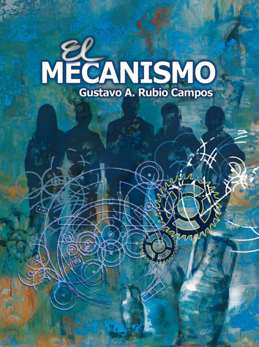 El Mecanismo <span> Gustavo Adolfo Rubio </span> 1 Libro El Mecanismo Gustavo Adolfo Rubio - KusiBooks