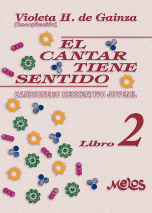El cantar tiene sentido - Libro 2 <span> Violeta Hemsy de Gainza </span>