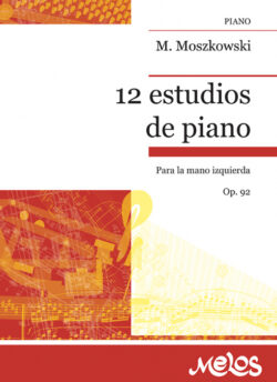 Libro 12 estudios de piano para la mano izquierda Op.92  Moritz Moszkowski  - KusiBooks