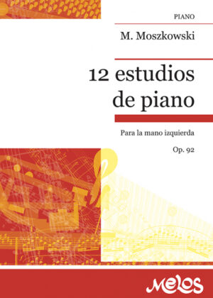 12 estudios de piano para la mano izquierda Op.92 <span> Moritz Moszkowski </span>
