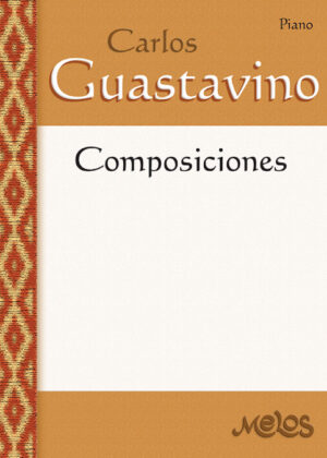 Carlos Guastavino - Composiciones <span> Carlos Guastavino </span>