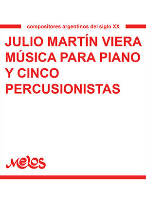 Música para piano y cinco percusionistas <span> Julio Martín Viera </span>