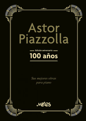 Astor Piazzolla, 100 años <span> Astor Piazzolla </span>