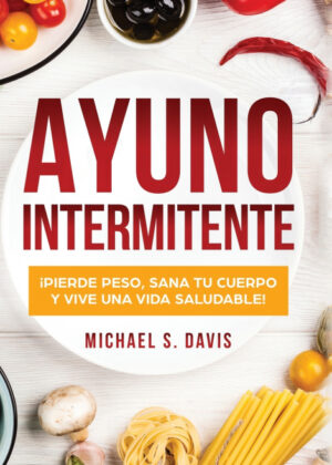 Ayuno Intermitente <span> Michael S. Davis </span>