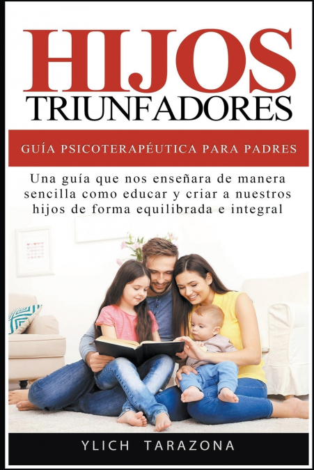 Hijos Triunfadores - Guía Psicoterapéutica Para Padres 1 Libro Hijos Triunfadores - Guía Psicoterapéutica Para Padres - KusiBooks
