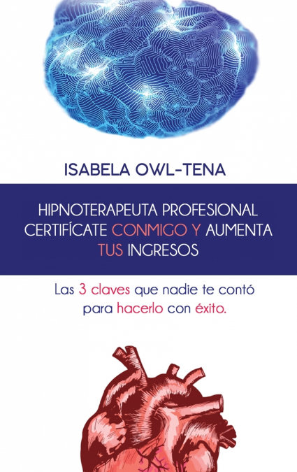 Hipnoterapeuta Profesional Certificate Conmigo Y Aumenta Tus Ingresos 1 Libro Hipnoterapeuta Profesional Certificate Conmigo Y Aumenta Tus Ingresos - KusiBooks