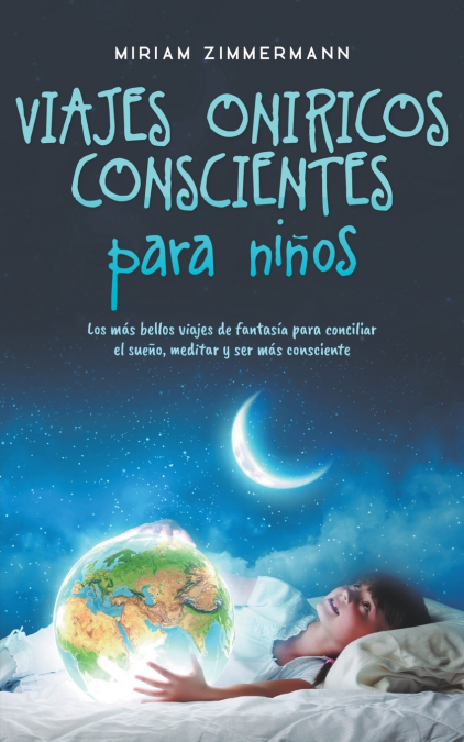 Viajes Oníricos Conscientes Para Niños 1 Libro Viajes Oníricos Conscientes Para Niños - KusiBooks