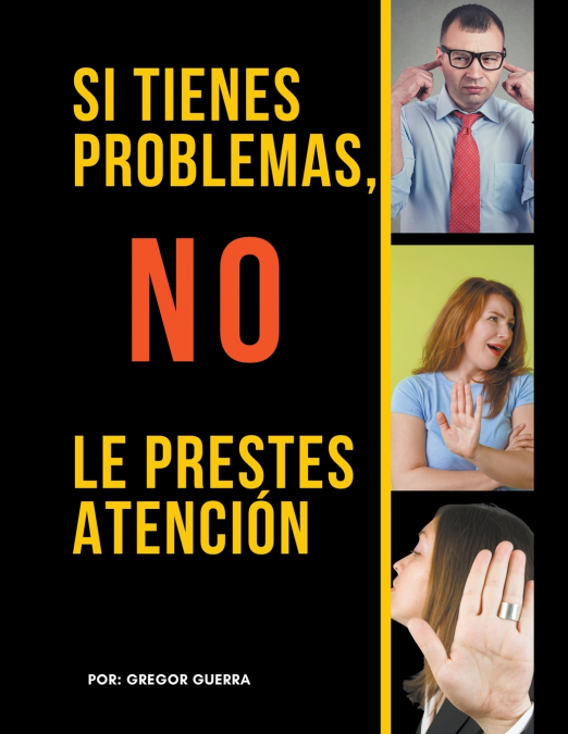 Si Tienes Problemas, No Les Prestes Atención 1 Libro Si Tienes Problemas, No Les Prestes Atención - KusiBooks