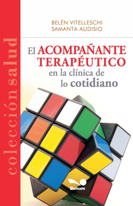 El Acompañante Terapéutico En La Clínica De Lo Cotidiano 1 Libro El Acompañante Terapéutico En La Clínica De Lo Cotidiano - KusiBooks