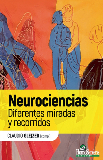 Neurociencias. Diferentes Miradas Y Recorridos 1 Libro Neurociencias. Diferentes Miradas Y Recorridos - KusiBooks