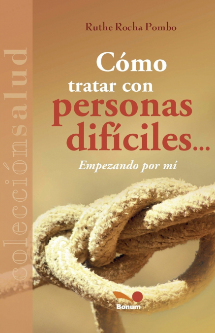 Cómo Tratar Con Personas Difíciles... Empezando Por Mí. 1 Libro Cómo Tratar Con Personas Difíciles... Empezando Por Mí. - KusiBooks