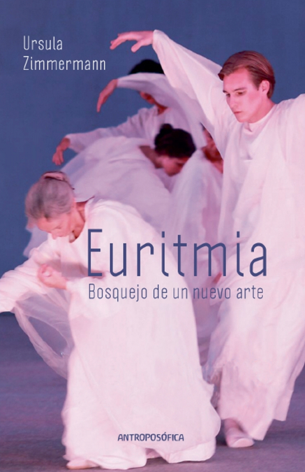 Euritmia, Bosquejo De Un Nuevo Arte 1 Libro Euritmia, Bosquejo De Un Nuevo Arte - KusiBooks