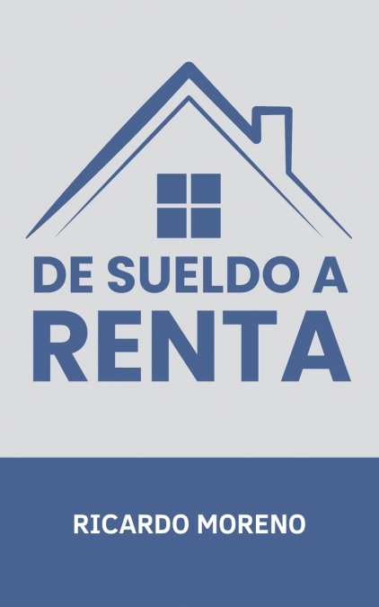 De Sueldo A Renta 1 Libro De Sueldo A Renta - KusiBooks