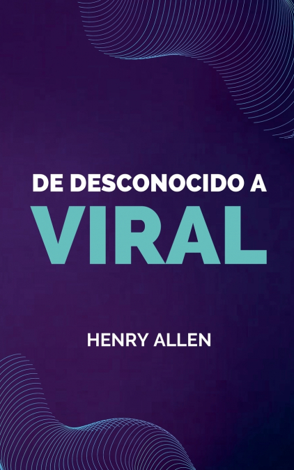 De Desconocido A Viral 1 Libro De Desconocido A Viral - KusiBooks