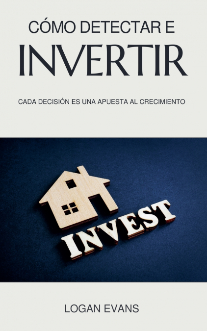 Cómo Detectar E Invertir 1 Libro Cómo Detectar E Invertir - KusiBooks