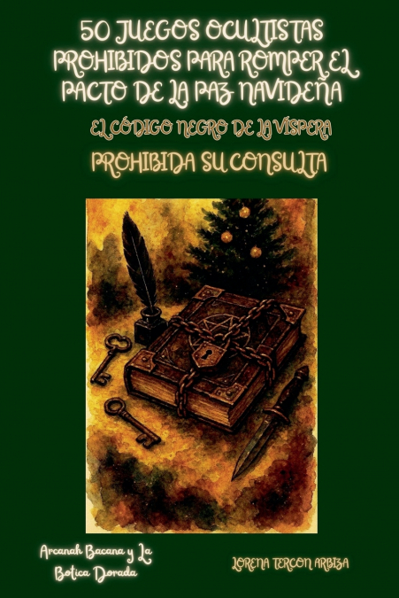 50 Juegos Ocultistas Prohibidos Para Romper El Pacto De La Paz Navideña - El Código Negro De La Víspera 1 Libro 50 Juegos Ocultistas Prohibidos Para Romper El Pacto De La Paz Navideña - El Código Negro De La Víspera - KusiBooks