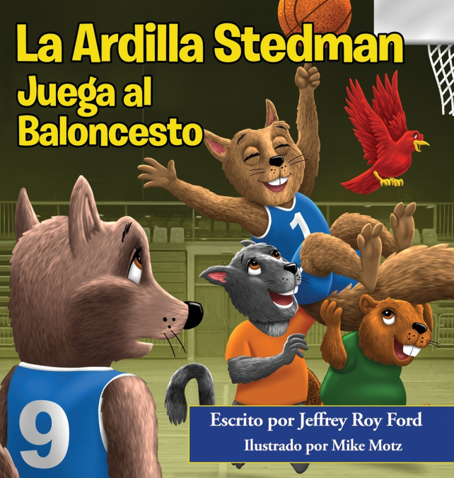 La Ardilla Stedman Juega Al Baloncesto 1 Libro La Ardilla Stedman Juega Al Baloncesto - KusiBooks