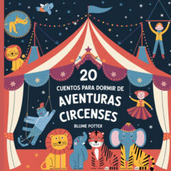Libro 20 Cuentos Para Dormir De Aventuras Circenses - KusiBooks