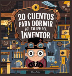 Libro 20 Cuentos Para Dormir Del Taller De Inventores - KusiBooks