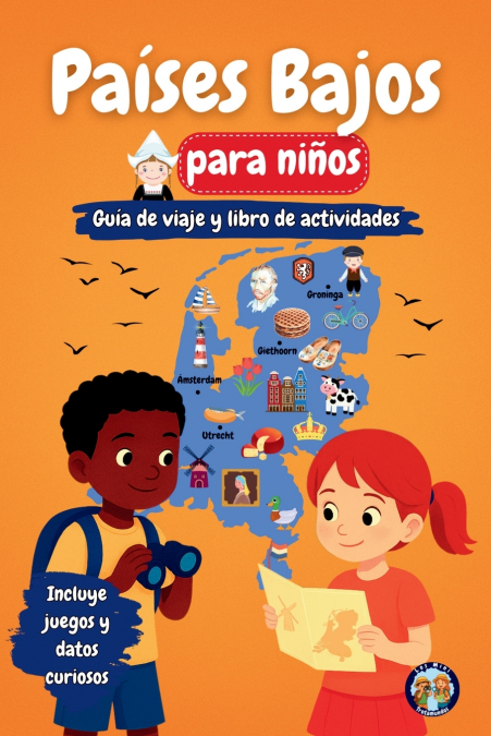Países Bajos Para Niños - Guía De Viaje Y Libro De Actividades 1 Libro Países Bajos Para Niños - Guía De Viaje Y Libro De Actividades - KusiBooks