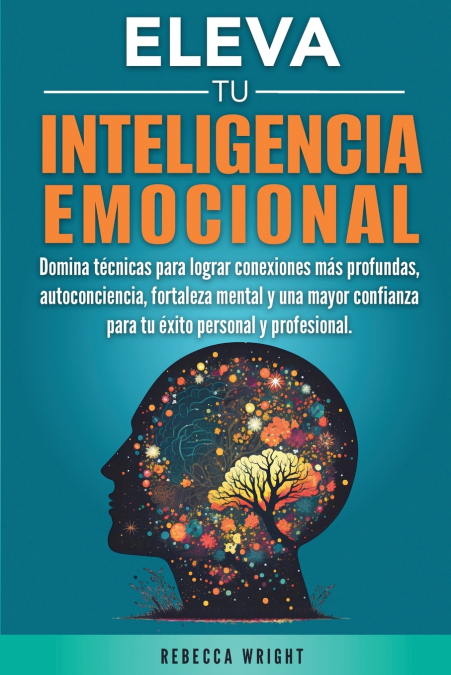 Eleva Tu Inteligencia Emocional 1 Libro Eleva Tu Inteligencia Emocional - KusiBooks