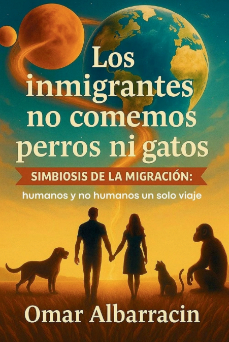 Los Inmigrantes No Comemos Perros Ni Gatos 1 Libro Los Inmigrantes No Comemos Perros Ni Gatos - KusiBooks