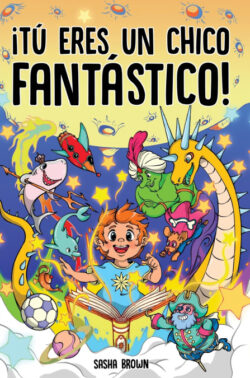 Libro Tú Eres Un Chico Fantástico - KusiBooks