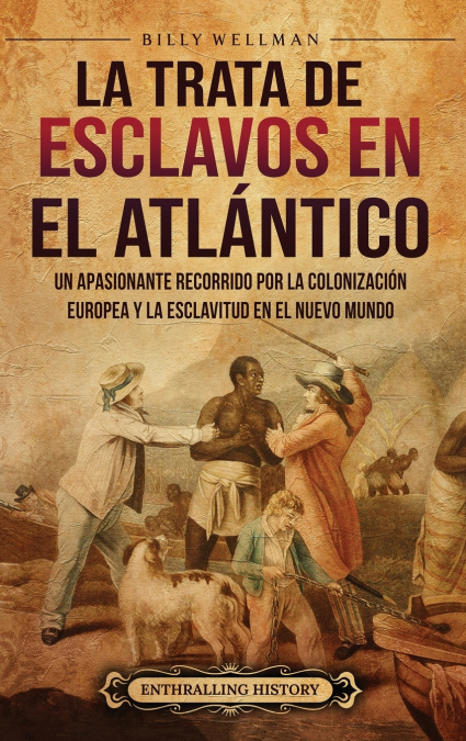 La Trata De Esclavos En El Atlántico 1 Libro La Trata De Esclavos En El Atlántico - KusiBooks