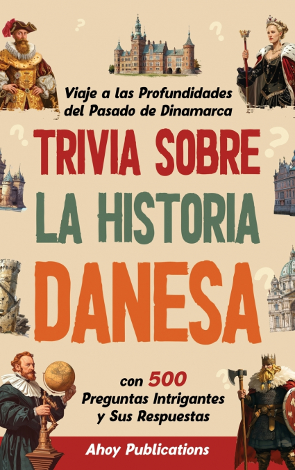 Trivia Sobre La Historia Danesa 1 Libro Trivia Sobre La Historia Danesa - KusiBooks